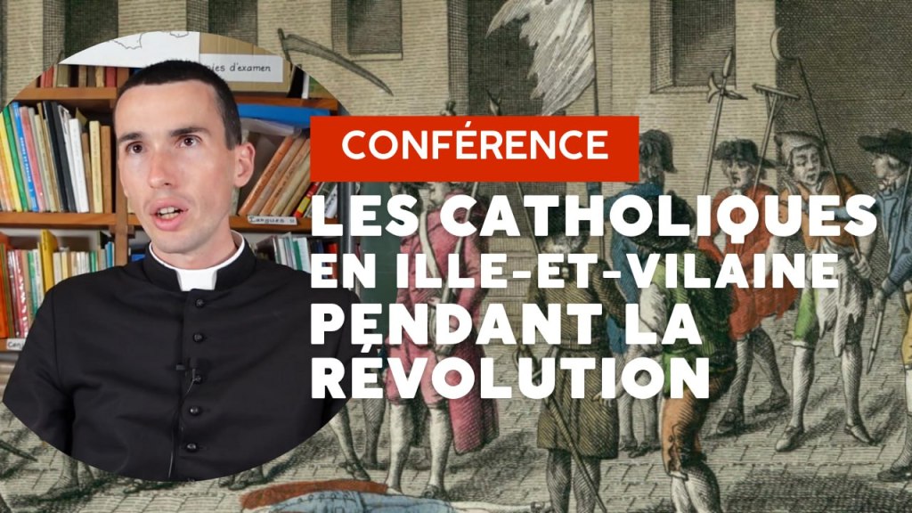 [Conférence] Les catholiques en Ille-et-Vilaine pendant la&nbsp;Révolution