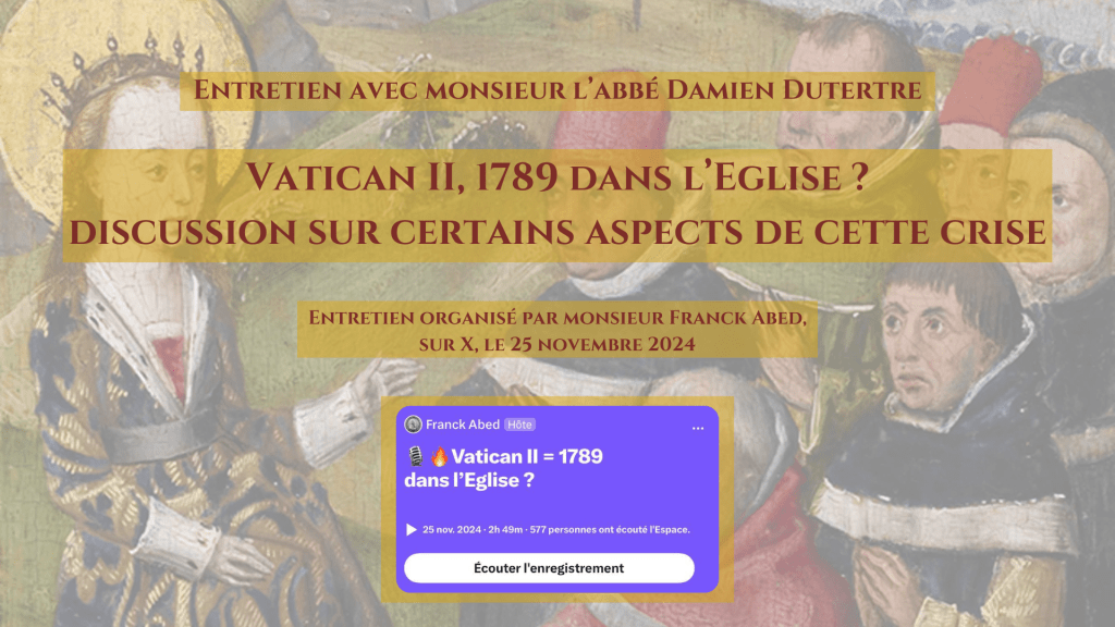 [Entretien] Vatican II, 1789 dans l&rsquo;Eglise? Discussion autour de certains aspects de cette&nbsp;crise