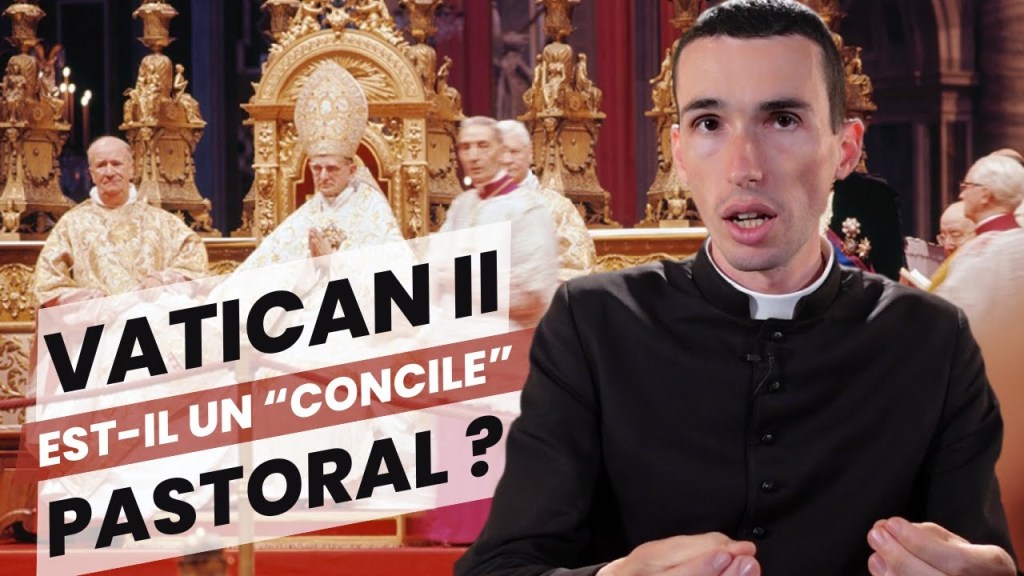 [Foi Intégrale] En quel sens le Concile Vatican II se voulait-il &laquo;&nbsp;pastoral?&nbsp;&raquo;