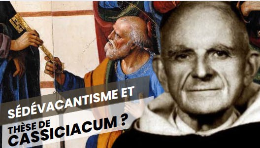 [Foi Intégrale] Sédévacantisme et Thèse de Cassiciacum: on en&nbsp;parle