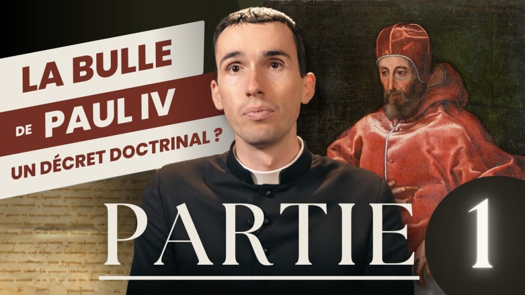 [Foi Intégrale] Que penser de la &laquo;&nbsp;bulle de Paul IV&nbsp;&raquo;?