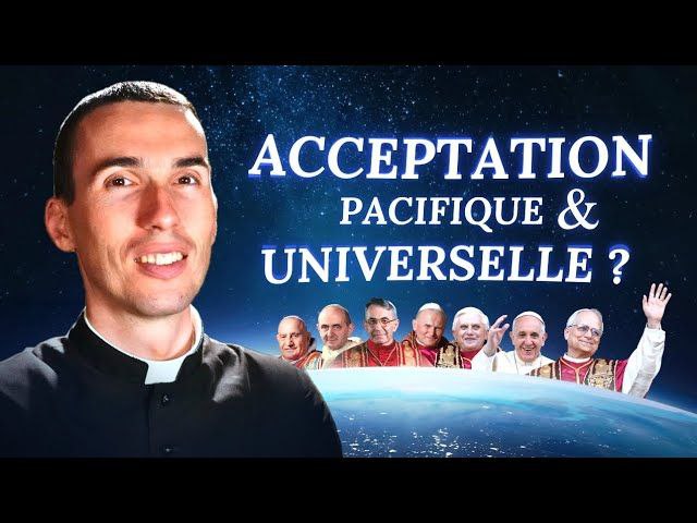 [Foi Intégrale] Réponse à une objection : l&rsquo;Acceptation Pacifique&nbsp;Universelle